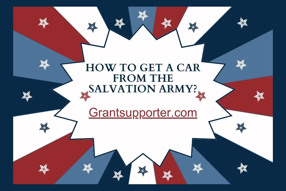 How to Get a Car From The Salvation Army? Grant Supporter