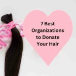 7 Best Organizations to Donate Hair To
