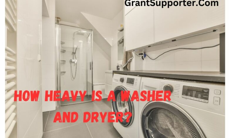 How Heavy is a Washer and Dryer