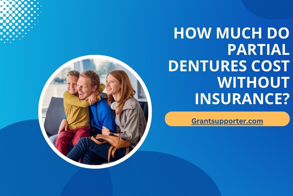 How Much Do Partial Dentures Cost Without Insurance?