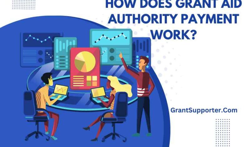 How does Grant Aid Authority Payment Work