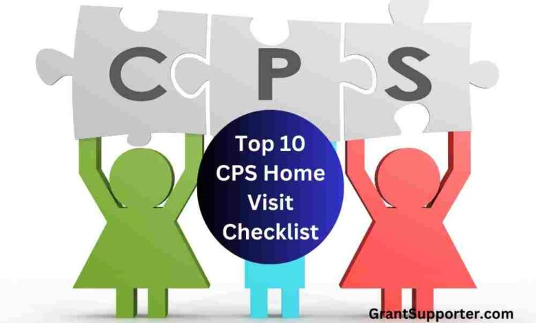 Top 10 CPS Home Visit Checklist