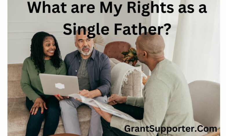 What are My Rights as a Single Father