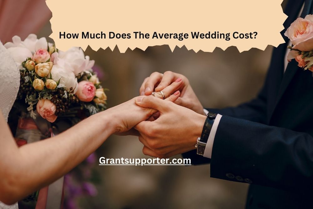 How Much Does The Average Wedding Cost?
