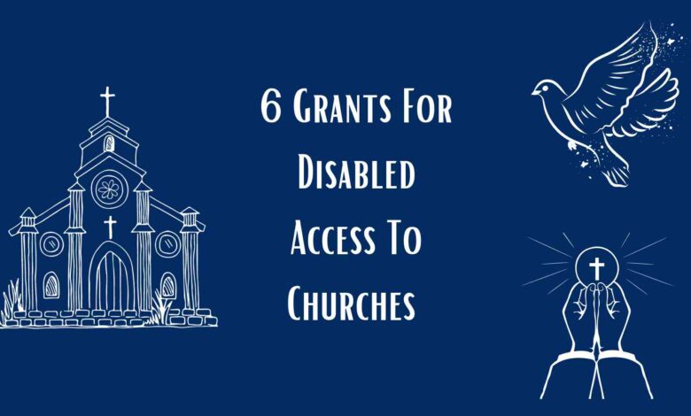 Grants For Disabled Access To Churches