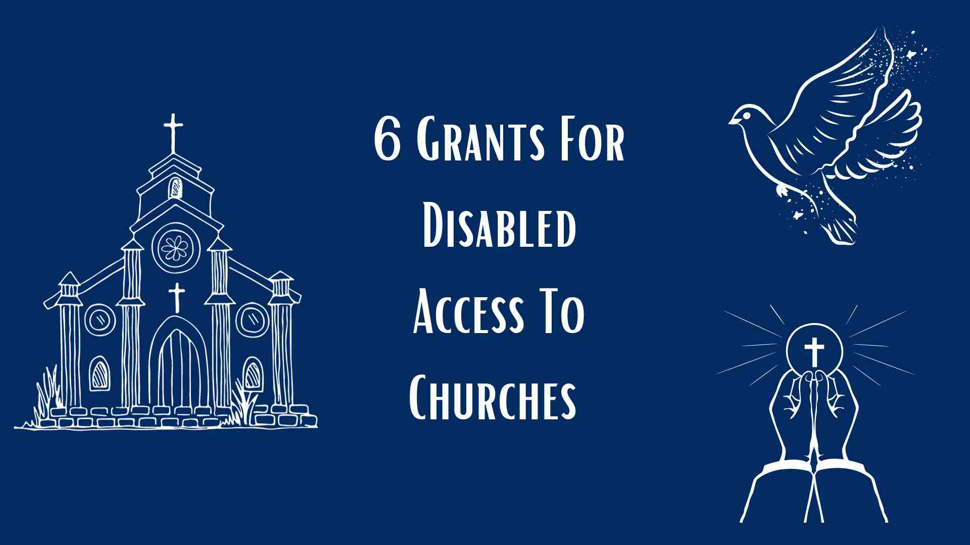 6 Grants For Disabled Access To Churches Easy Access