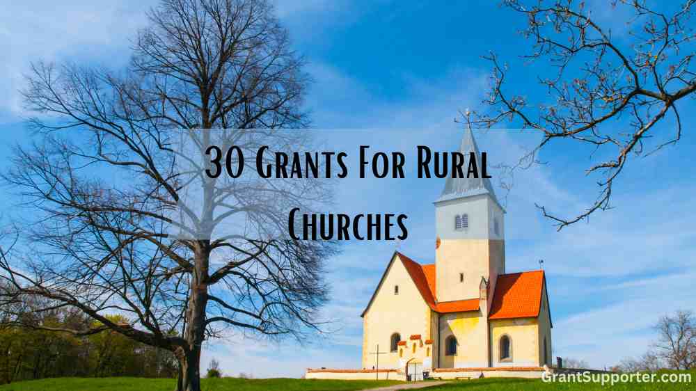 30 Grants For Rural Churches Devoted Agencies Grant Supporter