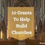 Grants to help build Churches