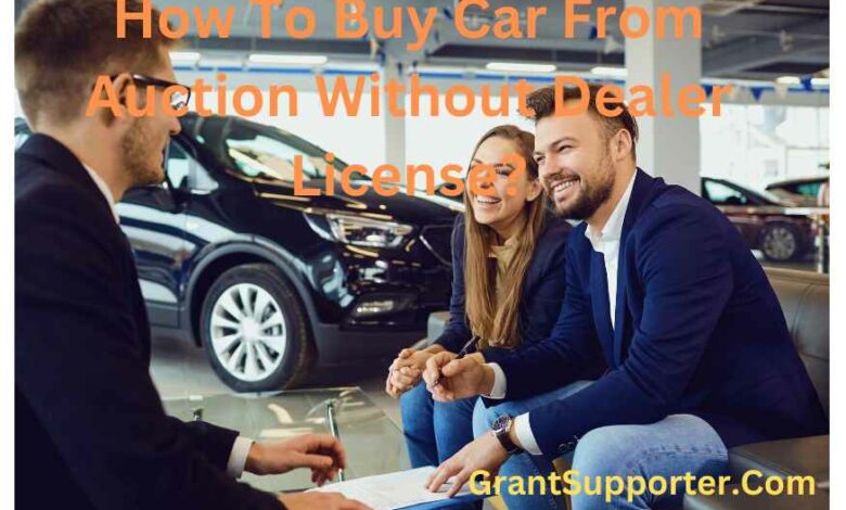 How To Buy Car From Auction Without Dealer License