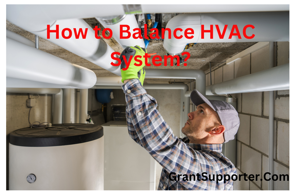 How to Balance HVAC System? Grant Supporter