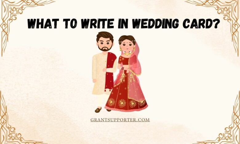 What To Write In Wedding Card 