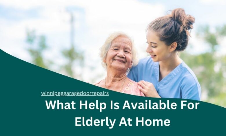 Help Is Available For The Elderly At Home