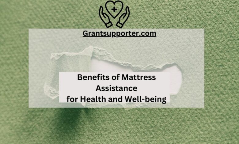 Benefits of Mattress Assistance for Health and Well-beings