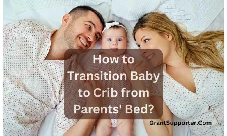 How to Transition Baby to Crib from Parents' Bed