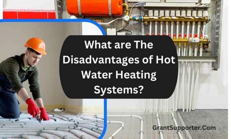 What are The Disadvantages of Hot Water Heating Systems