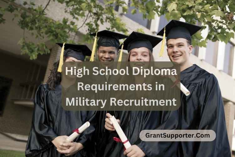 High School Diploma Requirements In Military Recruitment high-school-diploma-requirements-in-military-recruitment