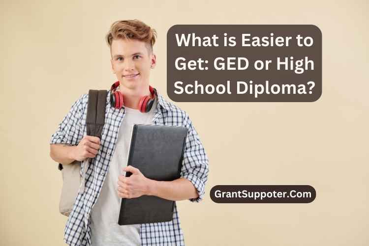 What is Easier to Get GED or High School Diploma?