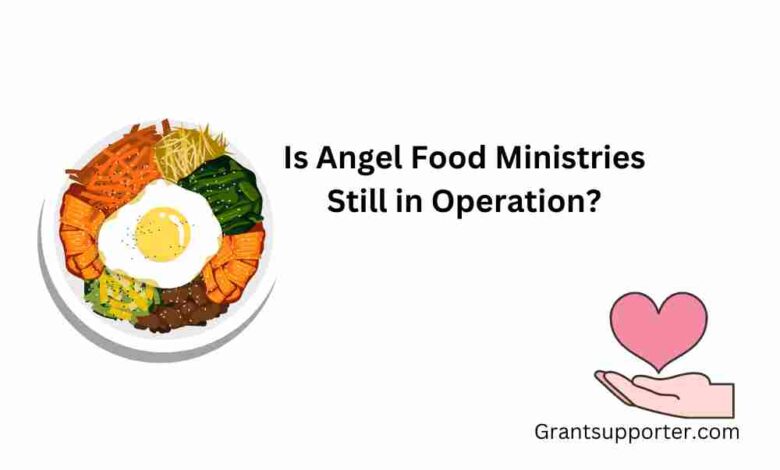 Is angel food ministries still in operation?